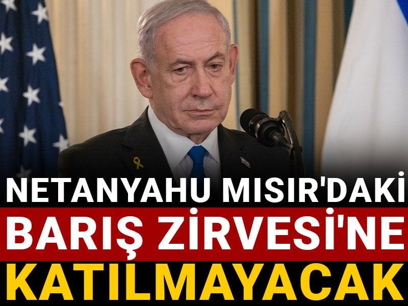 netanyahu misirdaki baris zirvesine katilmayacak 2dZAJjWv.jpg